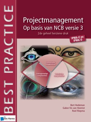 cover image of Projectmanagement op basis van NCB versie 3 &ndash; IPMA-C en IPMA-D &ndash; 2de geheel herzien druk